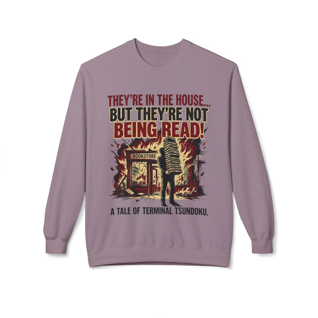They're In The House Sweatshirt