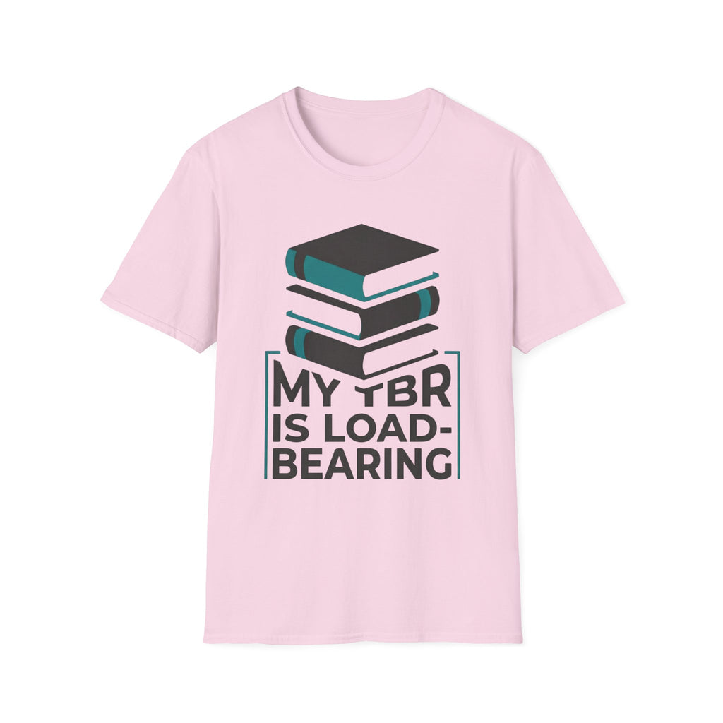 My TBR Is Load-Bearing T-Shirt