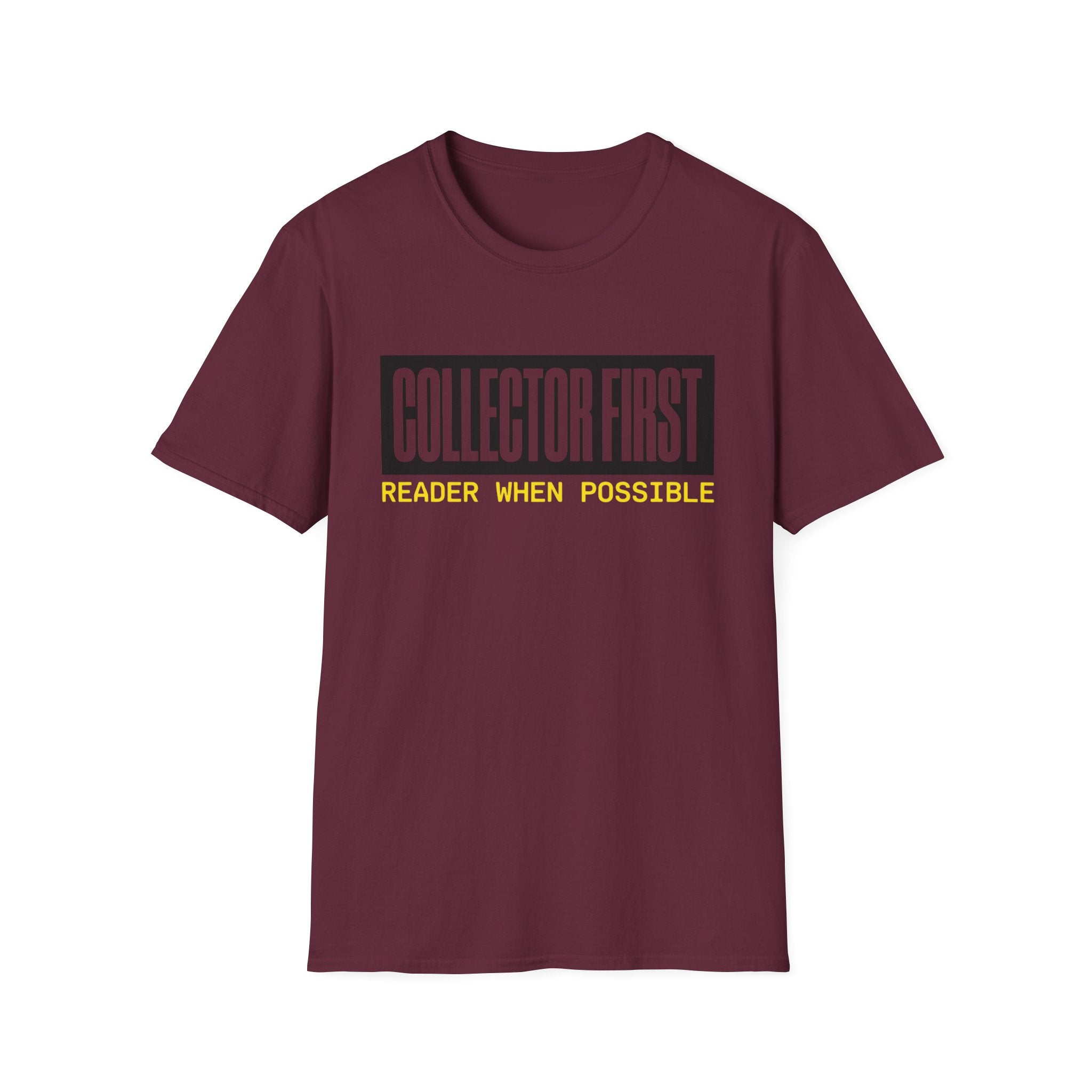 Collector First Reader When Possible T-Shirt