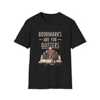 Bookmarks Are For Quitters T-Shirt