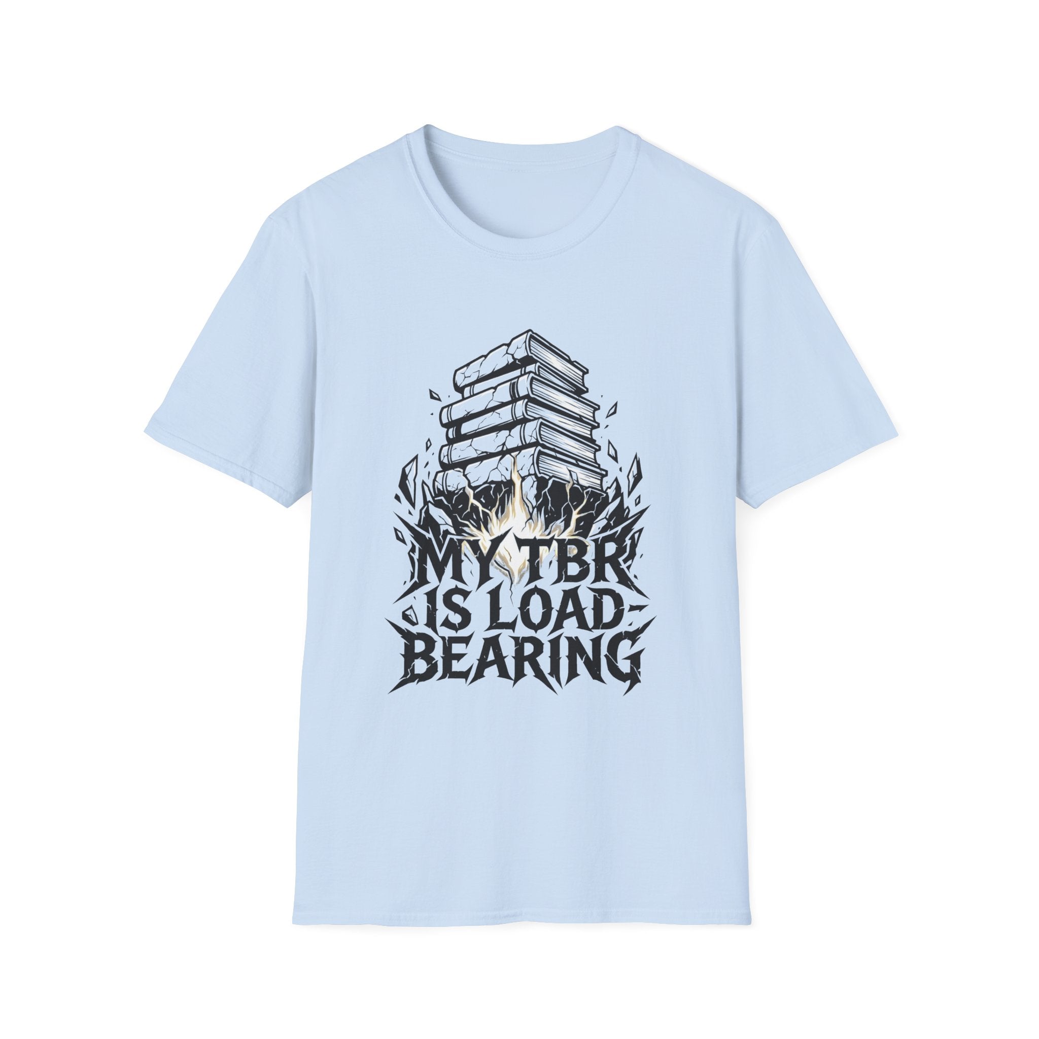 My TBR Is Load-Bearing T-Shirt