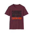 Chronic Over-Buyer No Cure Needed T-Shirt