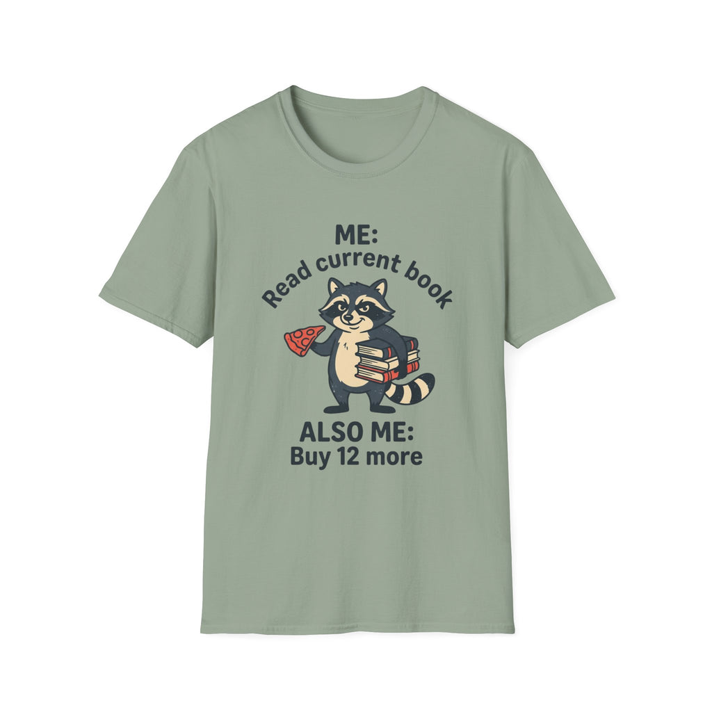 Me Read Current Book Also Me Buy 12 More T-Shirt