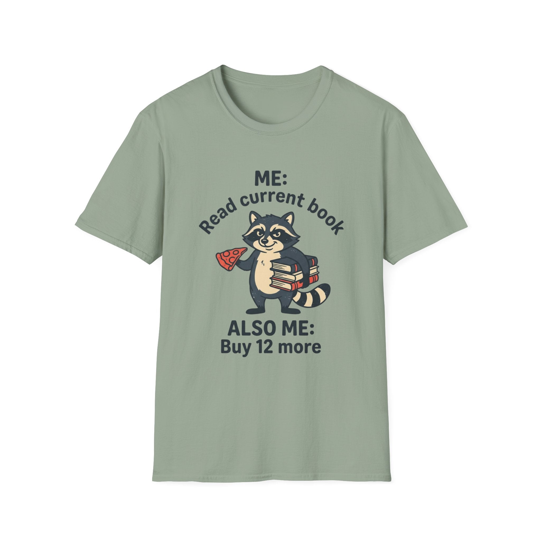 Me Read Current Book Also Me Buy 12 More T-Shirt