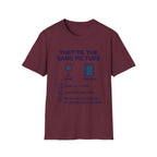 They're The Same Picture Wine TBR Pile T-Shirt