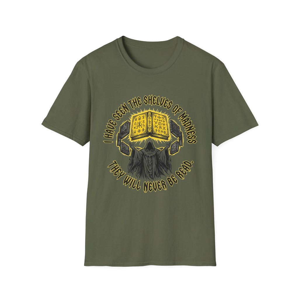 Shelves Of Madness They Will Never Be Read T-Shirt