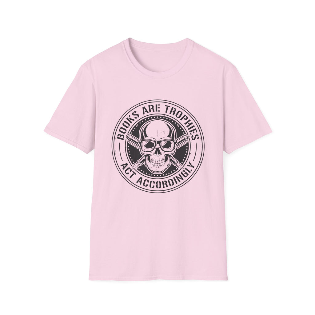 Books Are Trophies Act Accordingly - Skull Coin T-Shirt