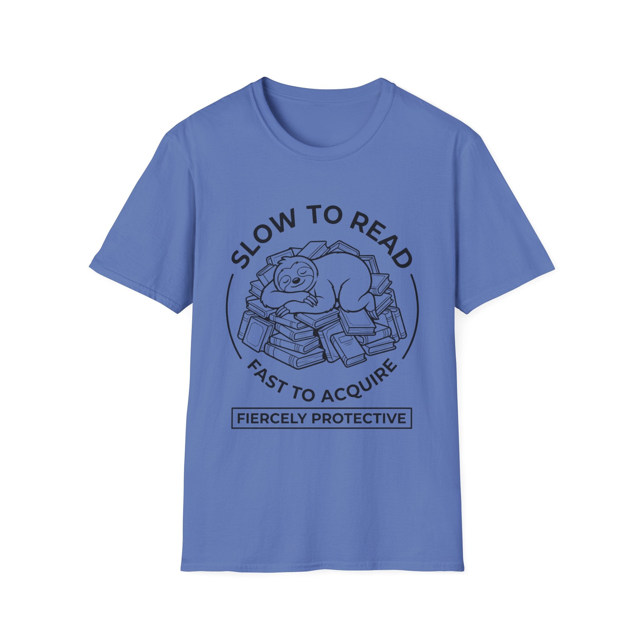 Slow To Read Fast To Acquire Fiercely Protective T-Shirt