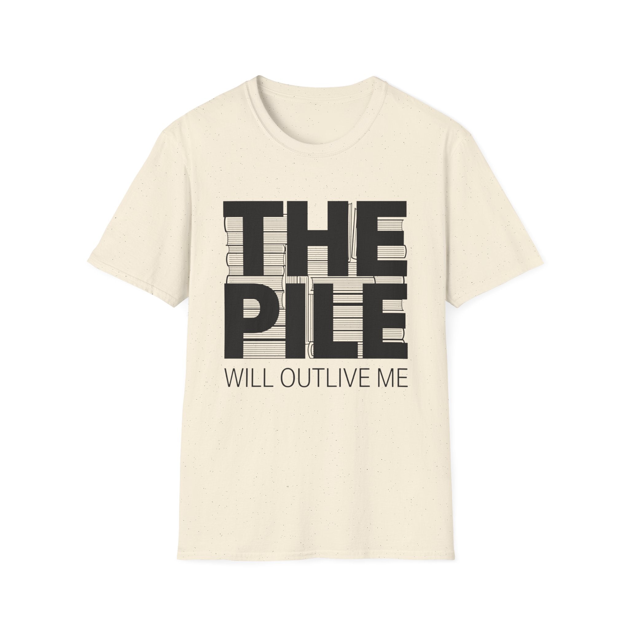 The Pile Will Outlive Me T-Shirt