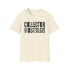 Collector First Reader When Possible T-Shirt