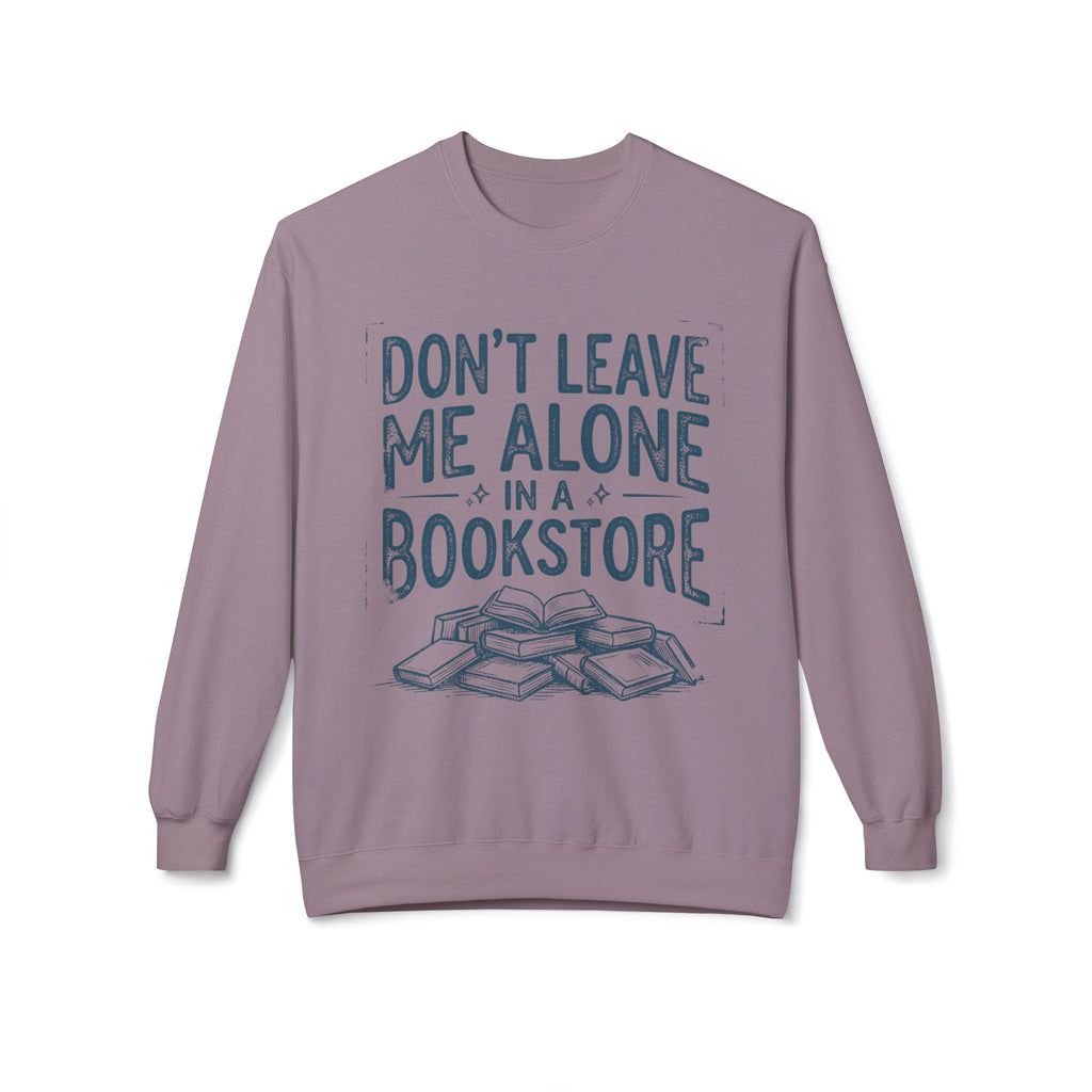 Alone In A Bookstore Sweatshirt
