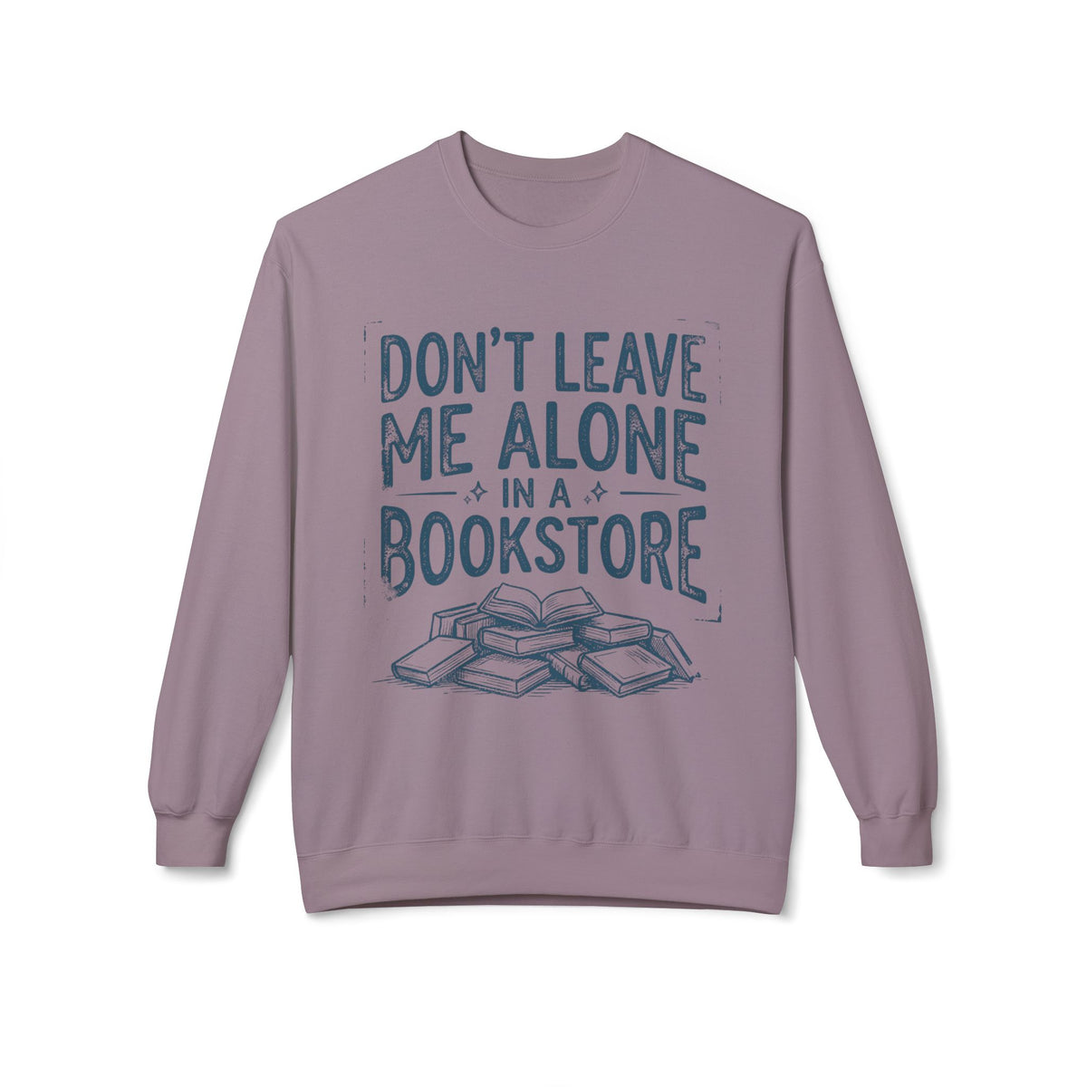 Alone In A Bookstore Sweatshirt