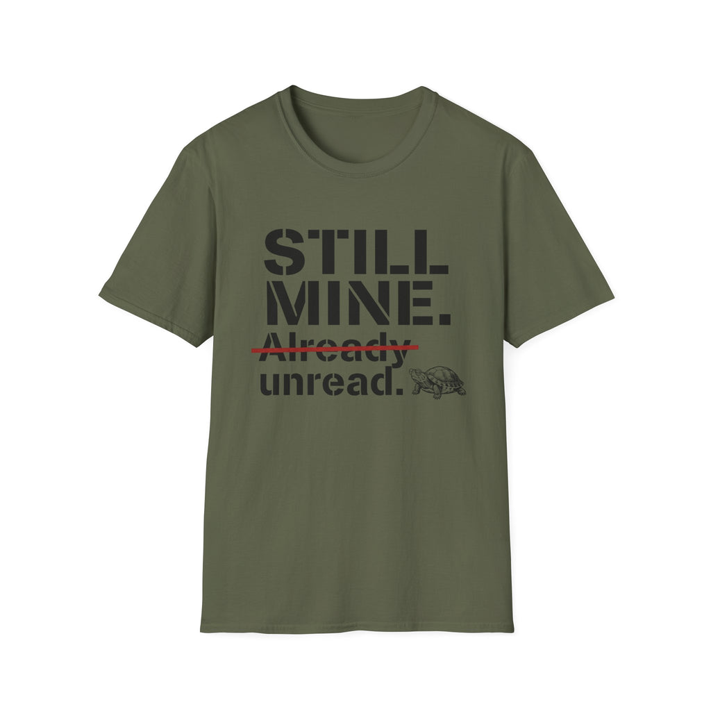 Still Mine Already Unread T-Shirt