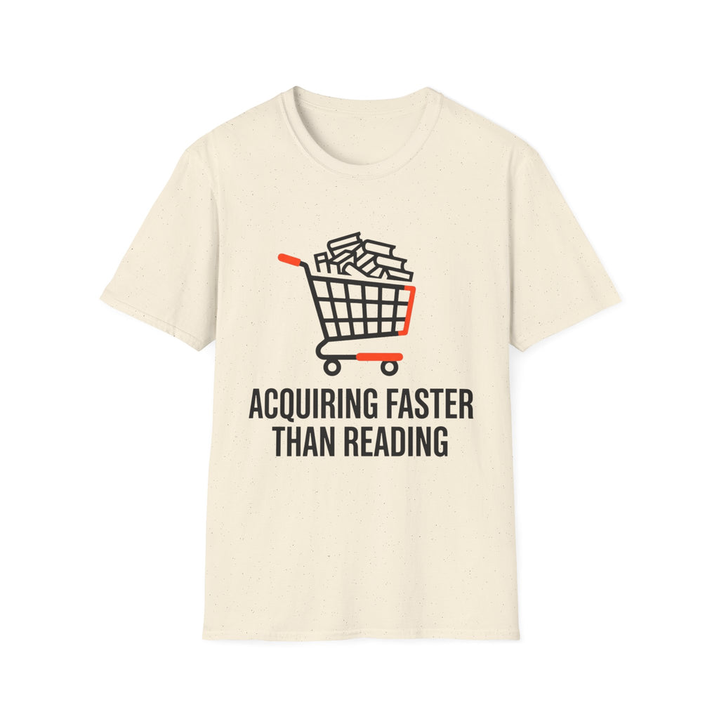 Acquiring Faster Than Reading T-Shirt