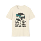My TBR Is Load-Bearing T-Shirt