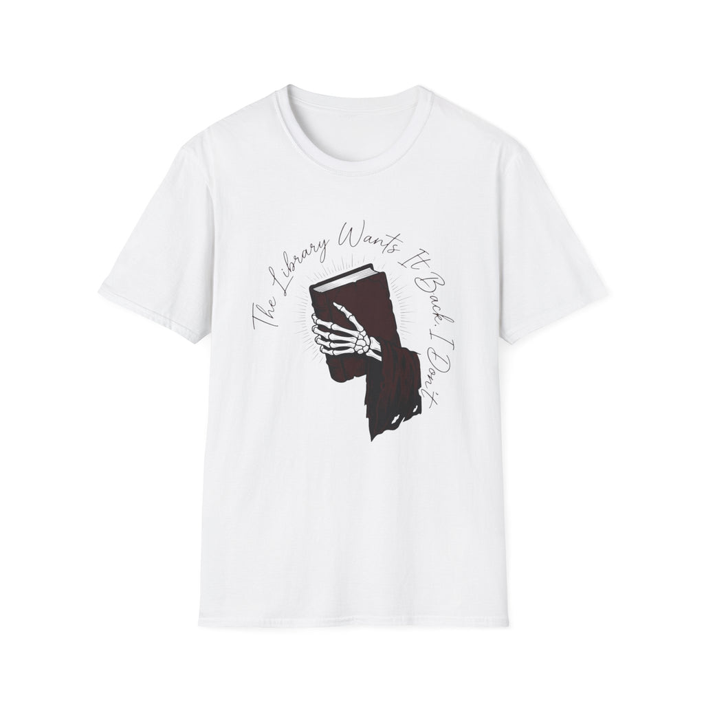 The Library Wants It Back I Don't T-Shirt