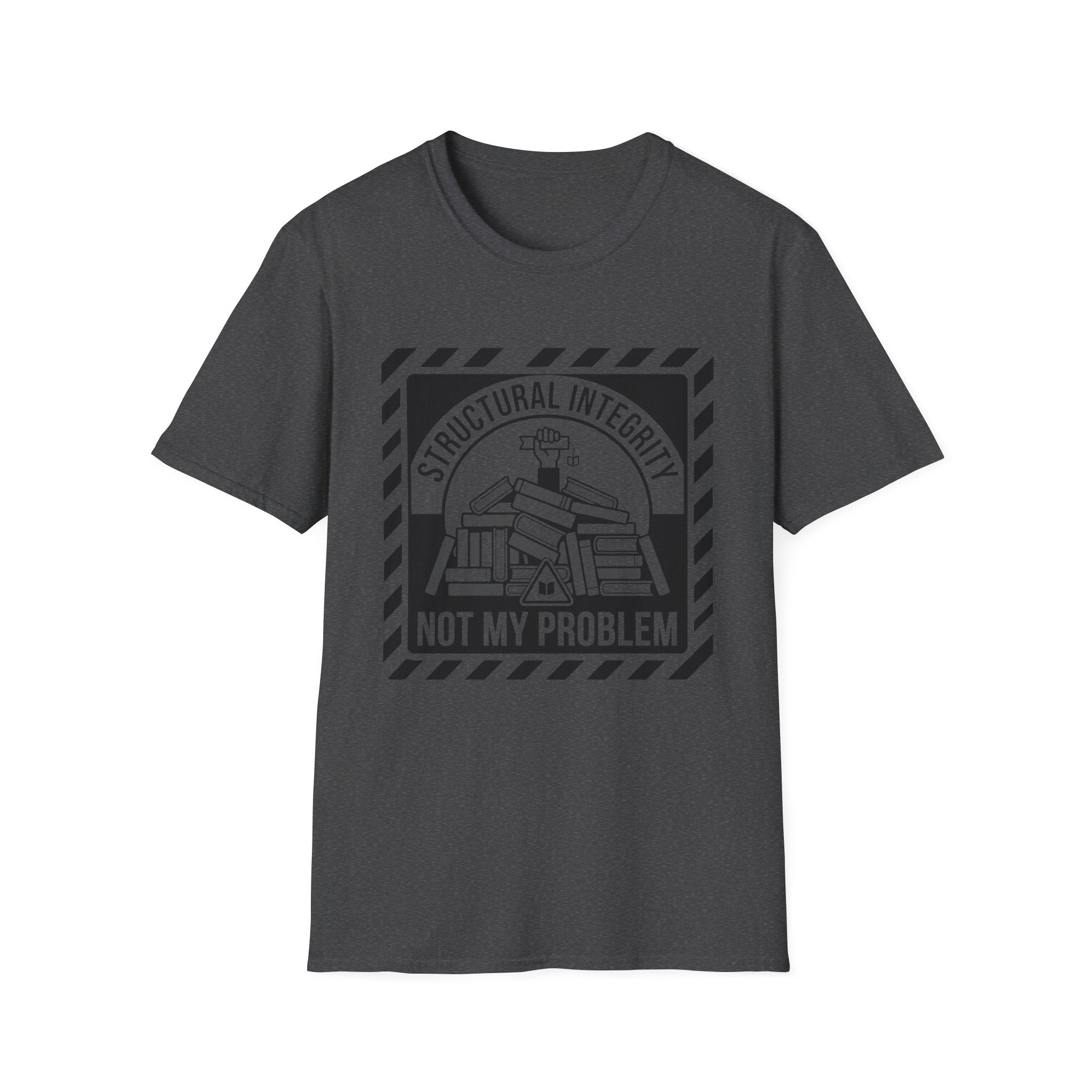 Structural Integrity Not My Problem T-Shirt