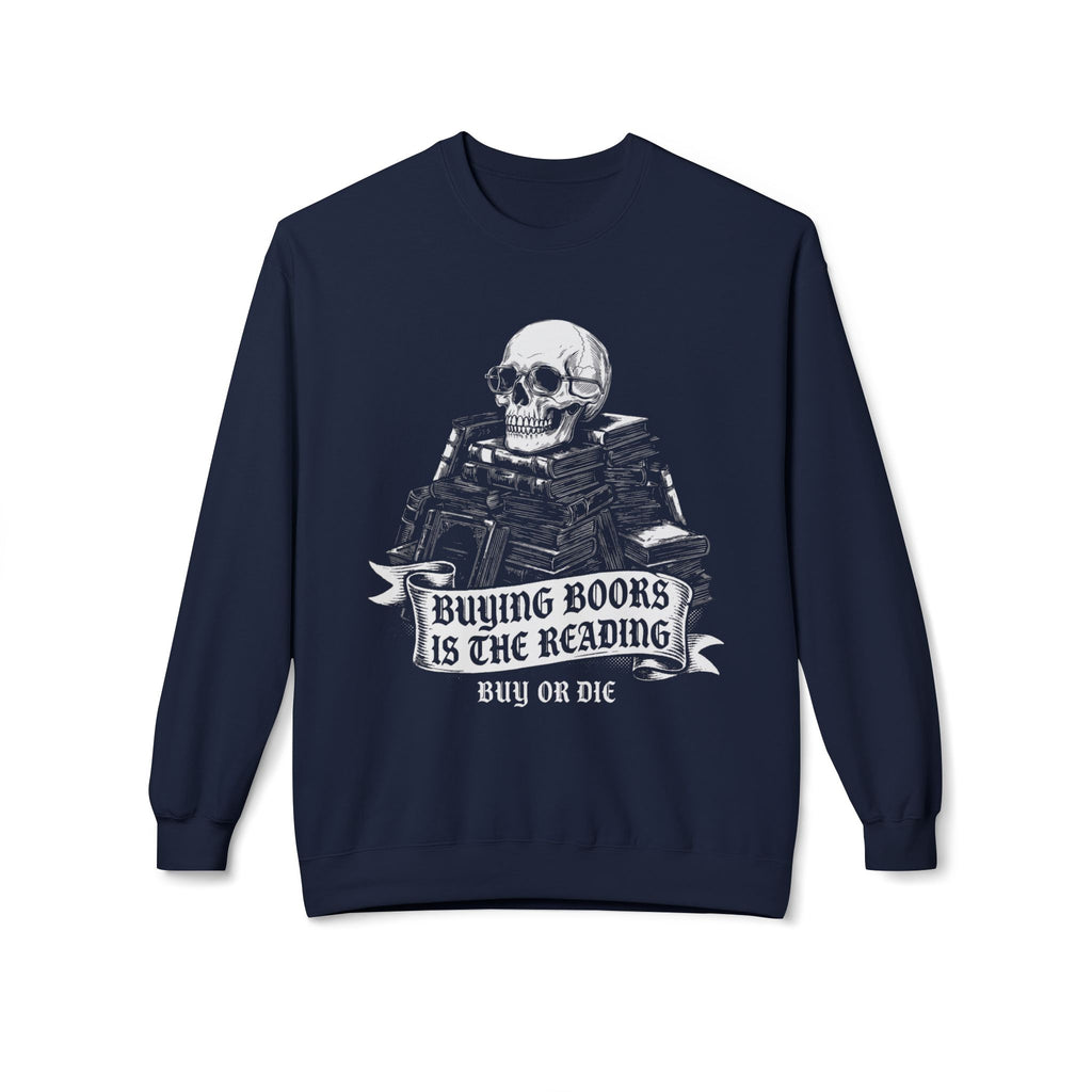 Buy Or Die Sweatshirt