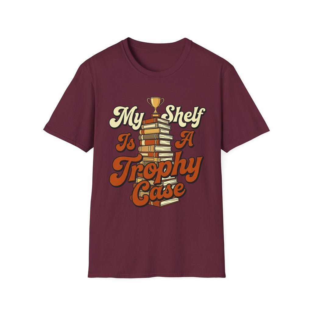 My Shelf Is A Trophy Case T-Shirt