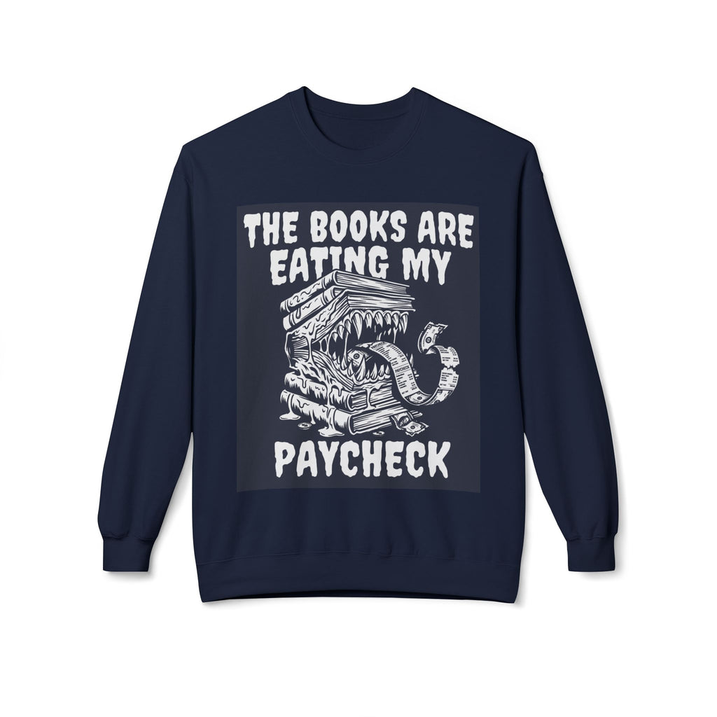 Eating Paycheck Sweatshirt