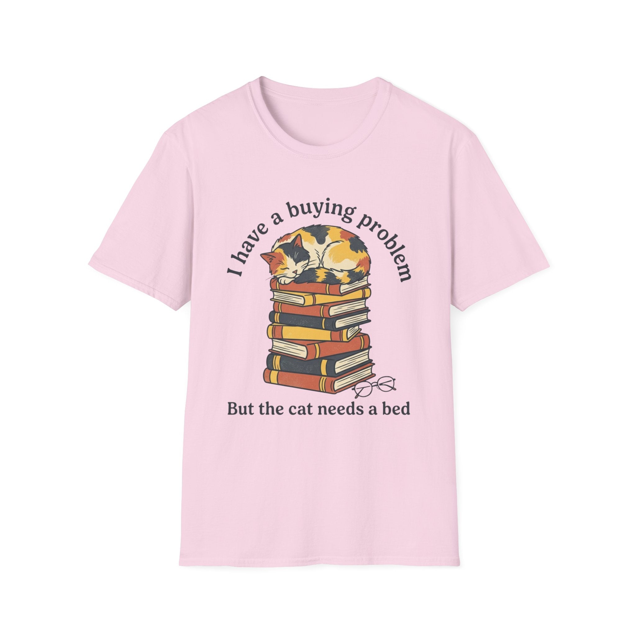 I Have A Buying Problem But The Cat Needs A Bed T-Shirt
