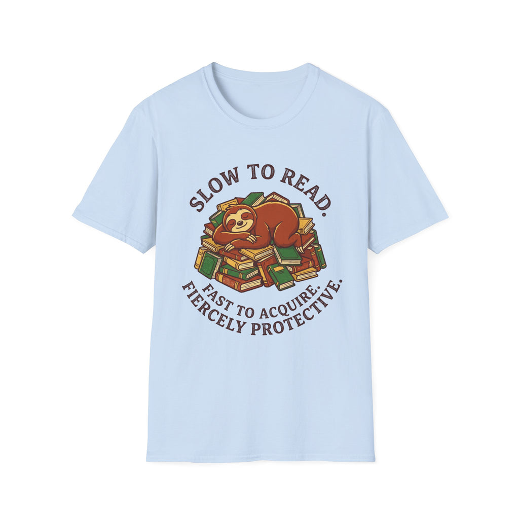 Slow To Read Fast To Acquire T-Shirt