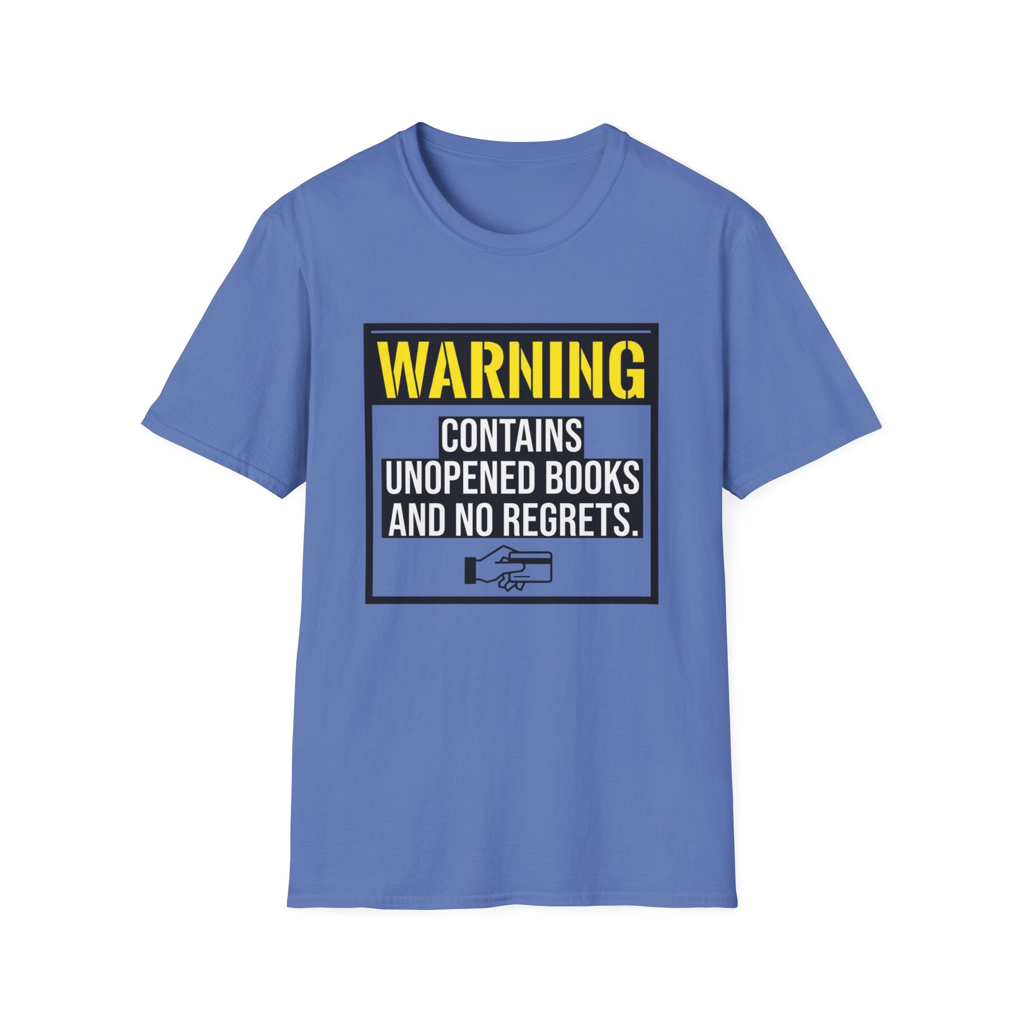 Warning Contains Unopened Books And No Regrets T-Shirt