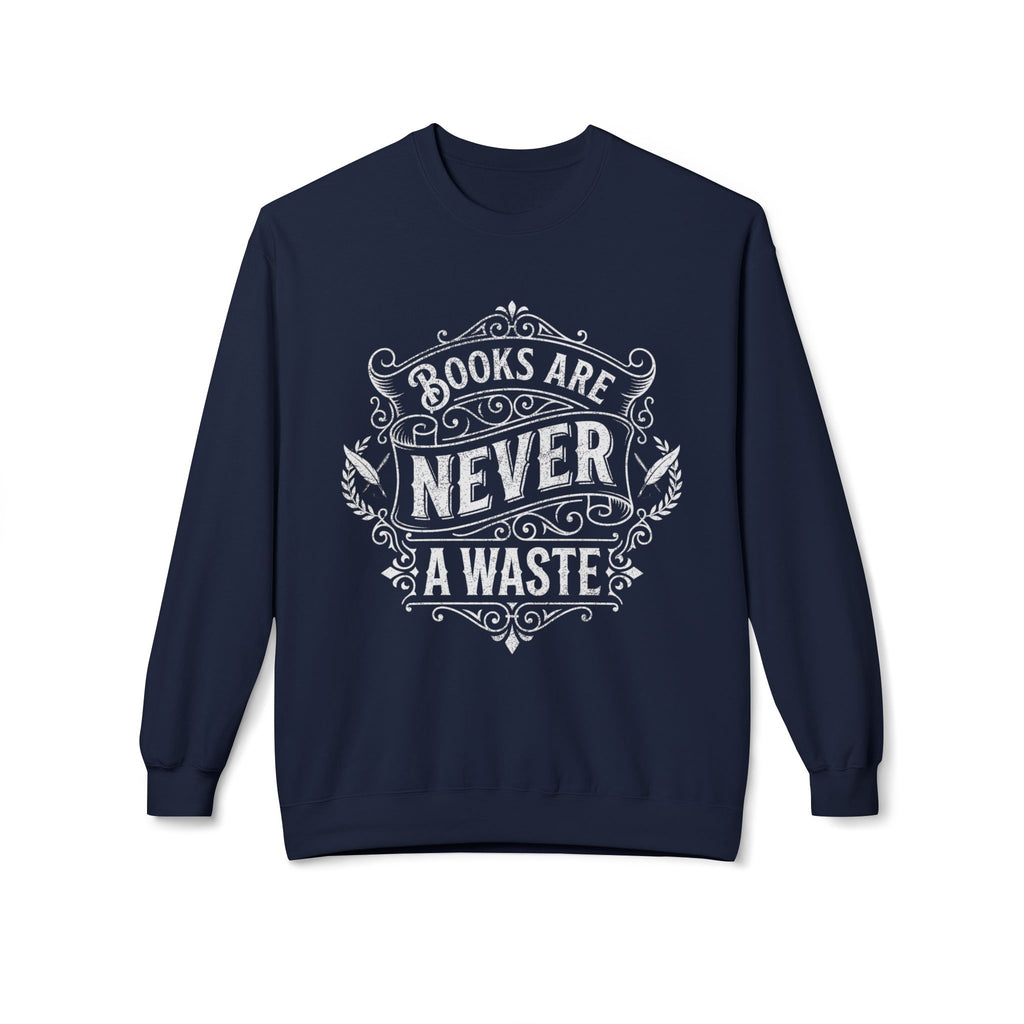 Never Waste Sweatshirt