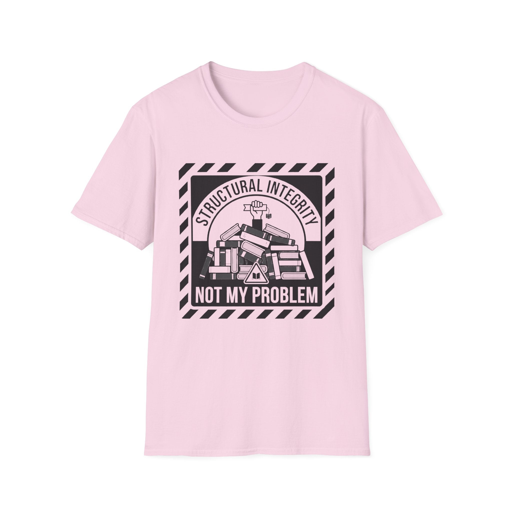 Structural Integrity Not My Problem T-Shirt