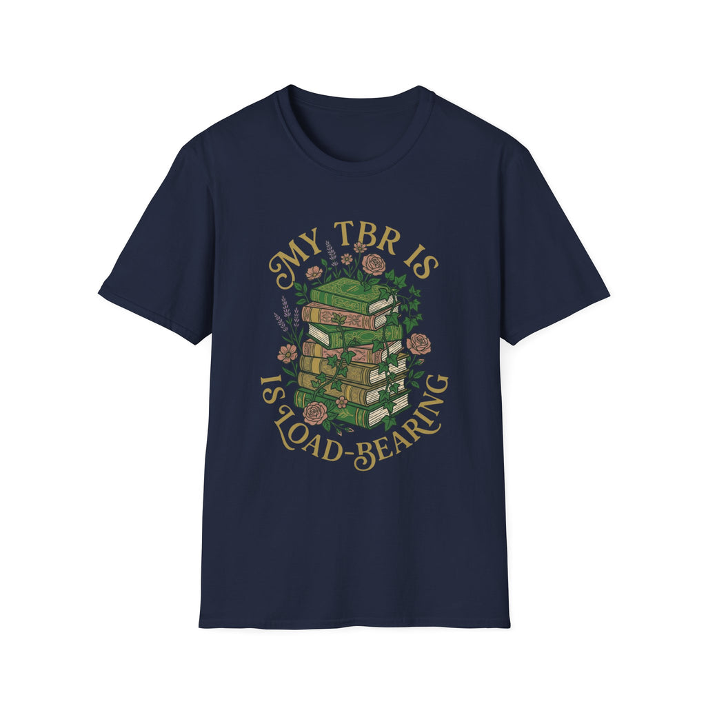 My TBR Is Load-Bearing T-Shirt
