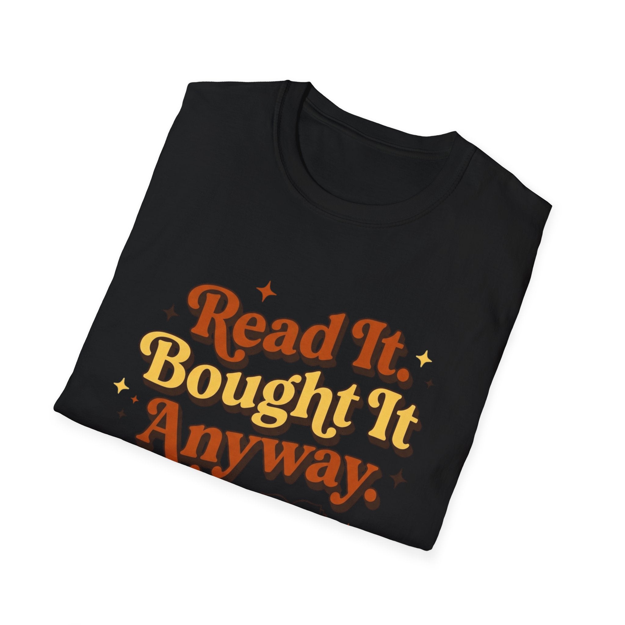 Read It Bought It Anyway T-Shirt