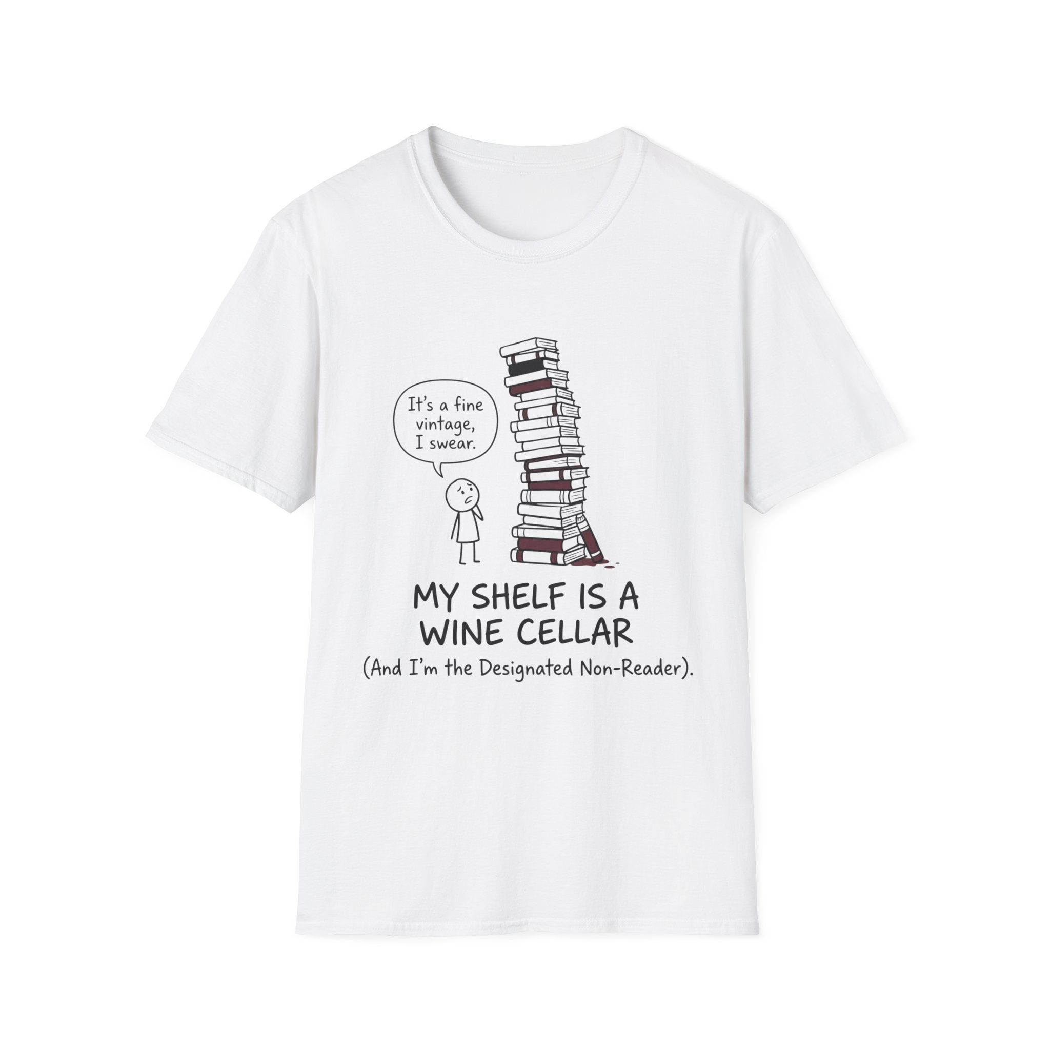 My Shelf Is A Wine Cellar Designated Non-Reader T-Shirt