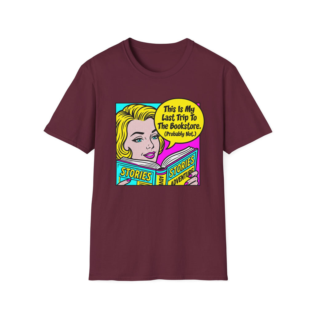 This Is My Last Trip To The Bookstore T-Shirt