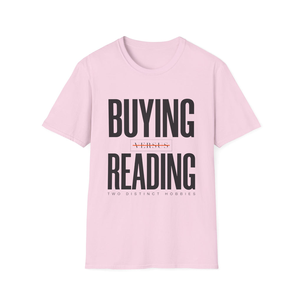 Buying Versus Reading Two Distinct Hobbies T-Shirt