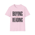 Buying Versus Reading Two Distinct Hobbies T-Shirt
