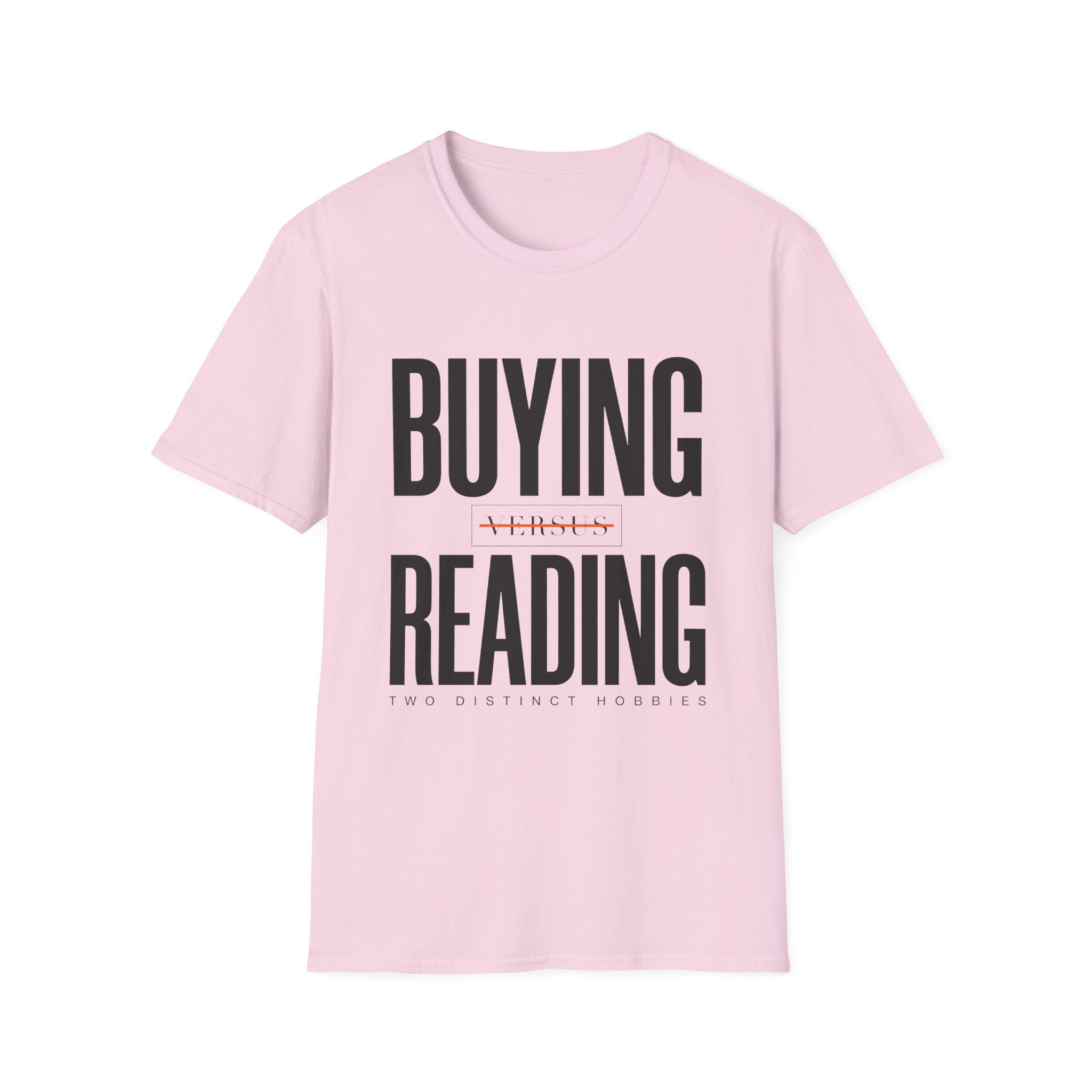 Buying Versus Reading Two Distinct Hobbies T-Shirt