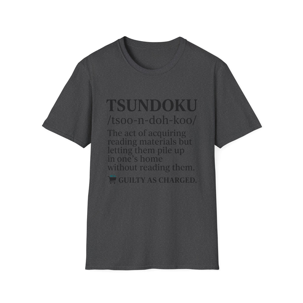 Tsundoku Definition Guilty As Charged T-Shirt