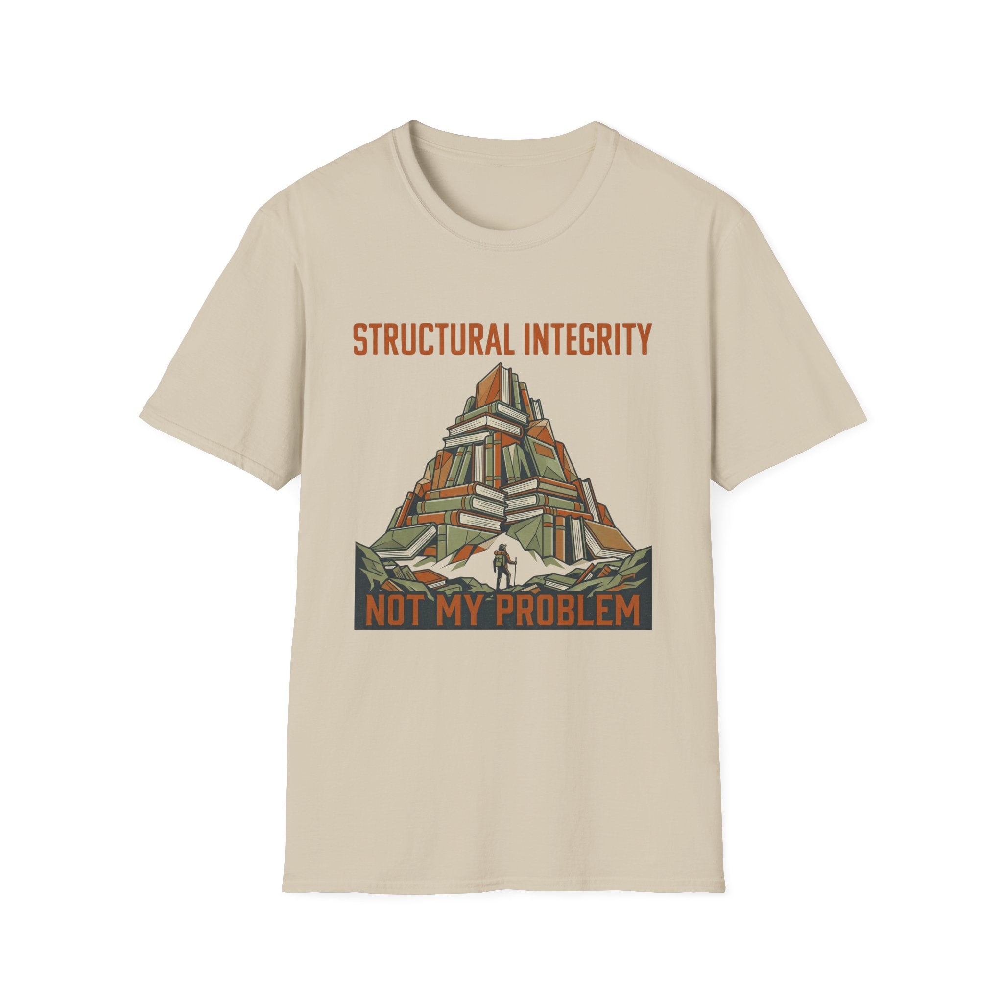 Structural Integrity Not My Problem T-Shirt