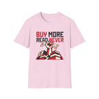 Buy More Read Never T-Shirt