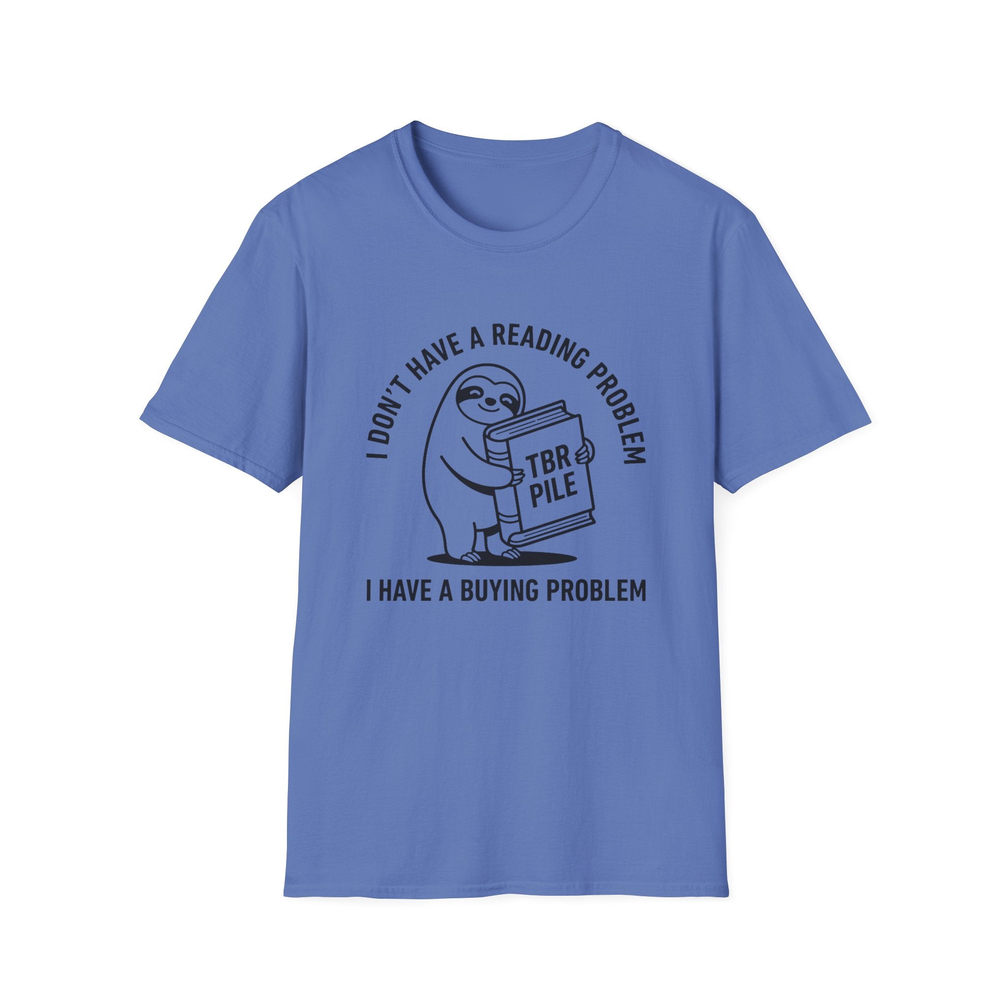I Don't Have A Reading Problem I Have A Buying Problem T-Shirt
