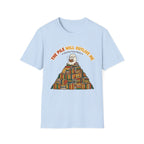 The Pile Will Outlive Me T-Shirt