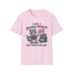 I Have A Reading Problem Next Month For Sure T-Shirt