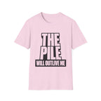 The Pile Will Outlive Me T-Shirt