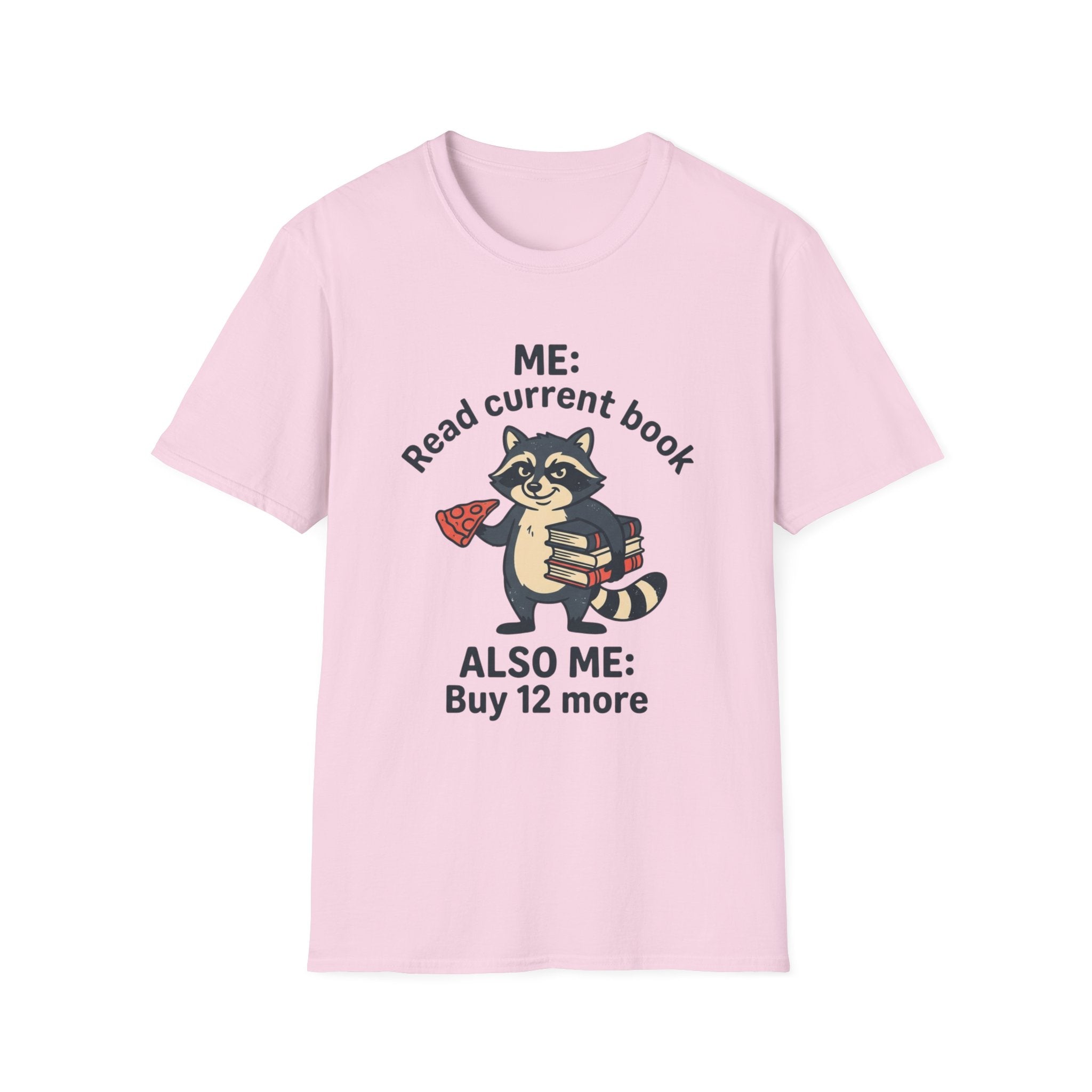 Me Read Current Book Also Me Buy 12 More T-Shirt