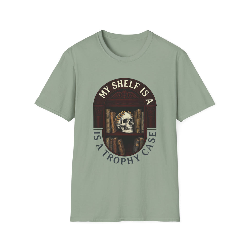 My Shelf Is A Trophy Case T-Shirt