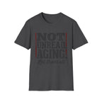 Not Unread Aging Let Them Sit T-Shirt