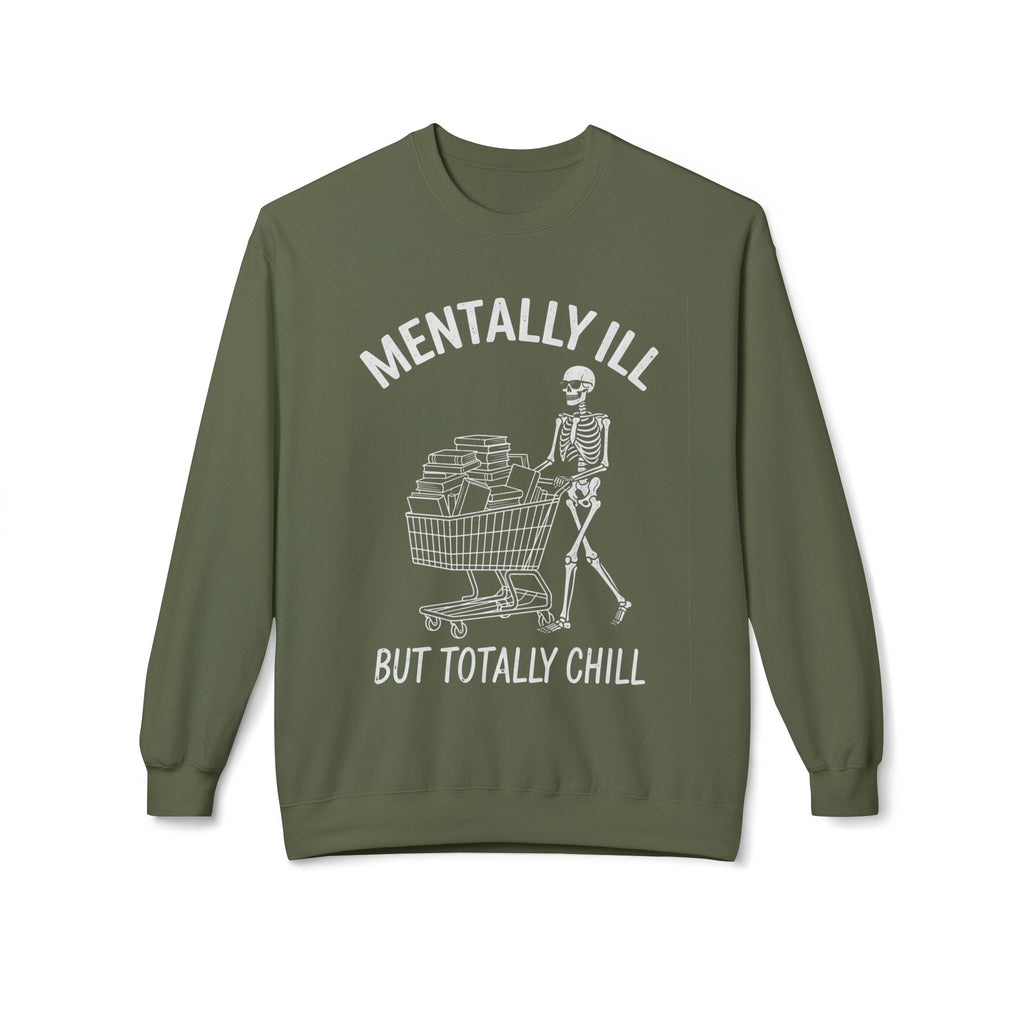 Mentally Chill  Sweatshirt