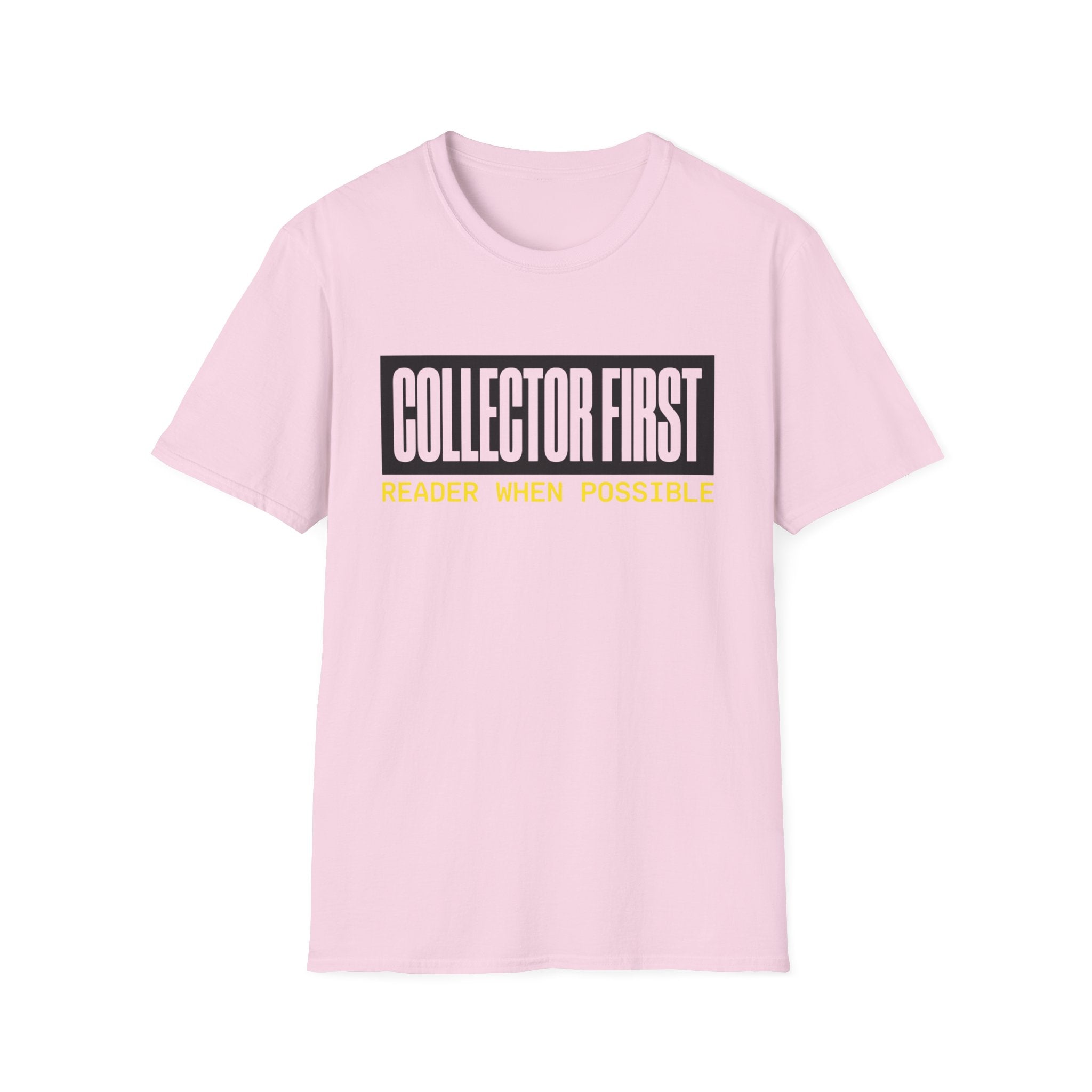 Collector First Reader When Possible T-Shirt