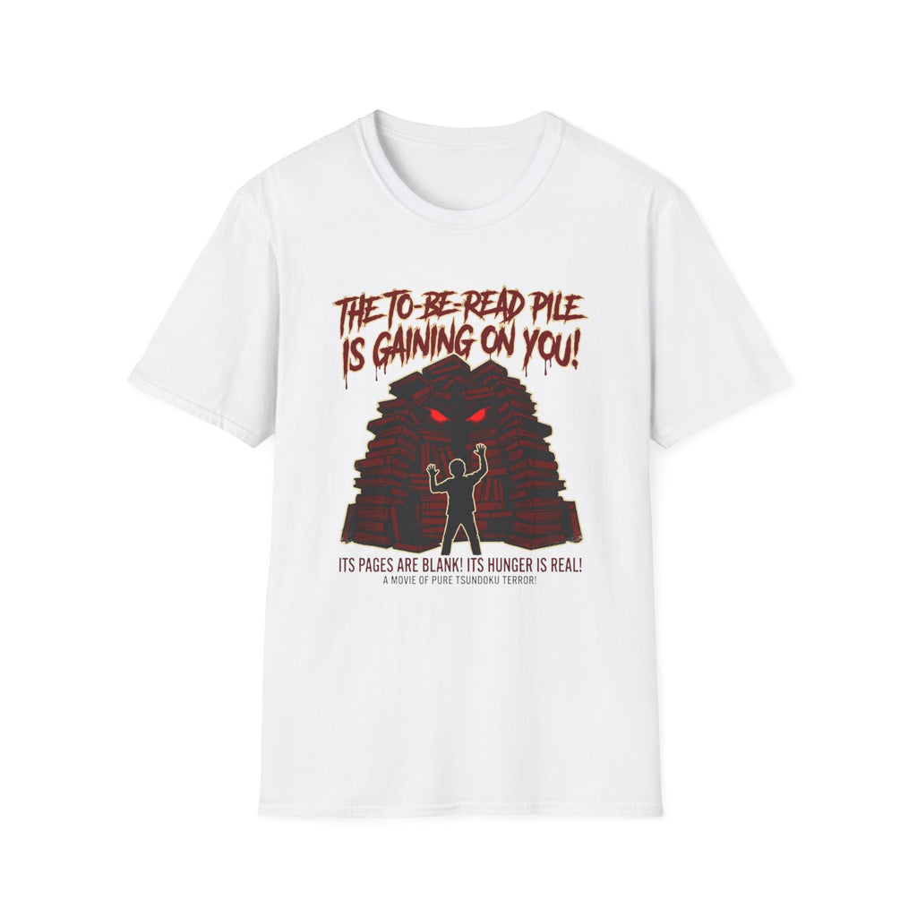 The TBR Pile Is Gaining On You T-Shirt