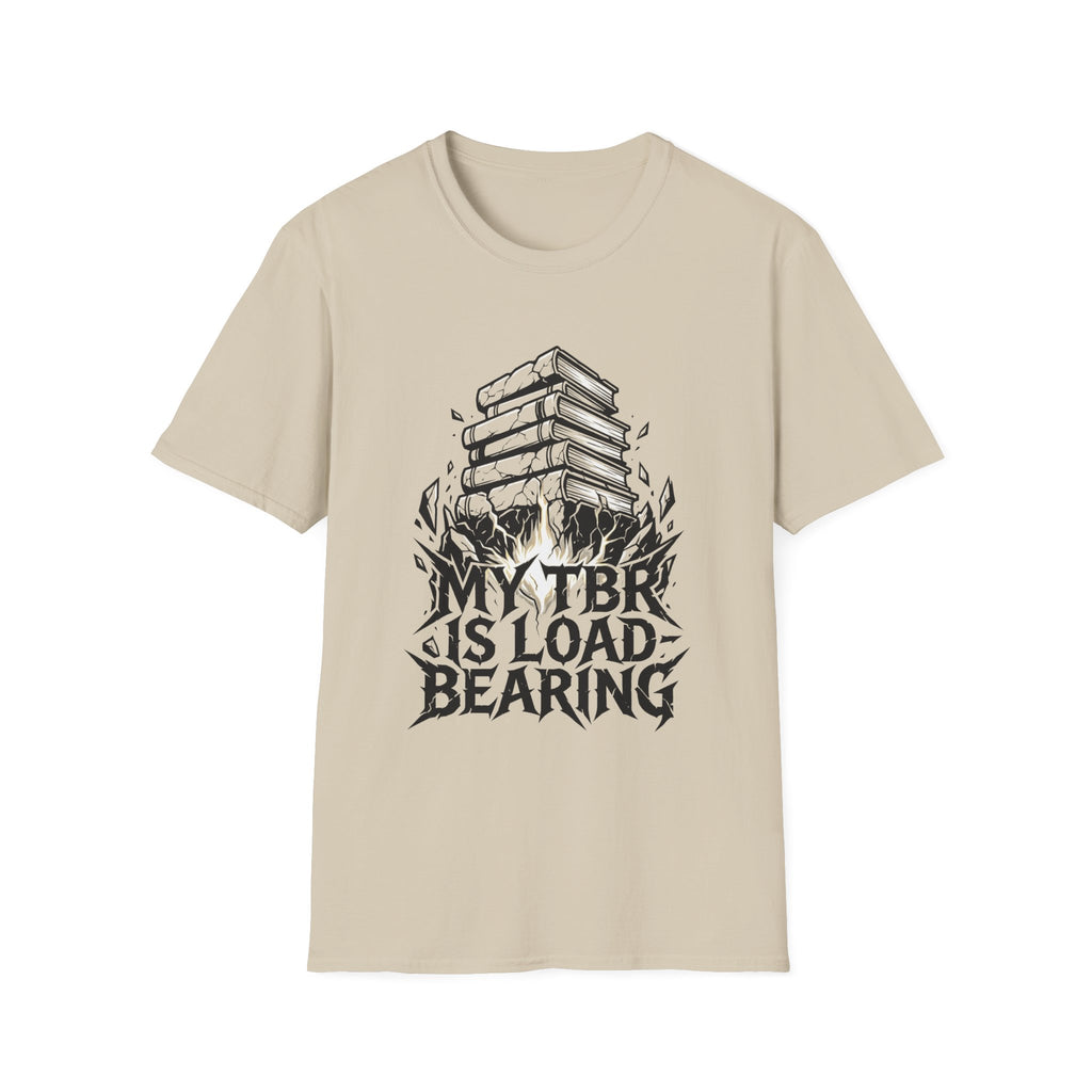 My TBR Is Load-Bearing T-Shirt